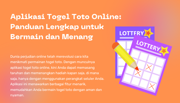 Aplikasi Togel Toto Online Panduan Lengkap untuk Bermain dan Menang