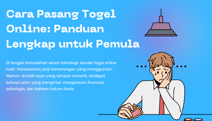 Cara Pasang Togel Online: Panduan Lengkap untuk Pemula